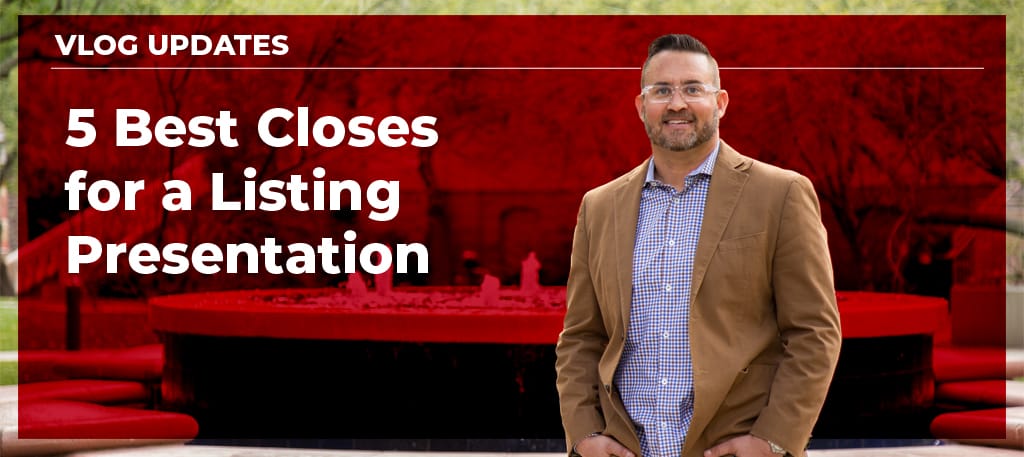 5 Best Closes for a Listing Presentation Featured Image
