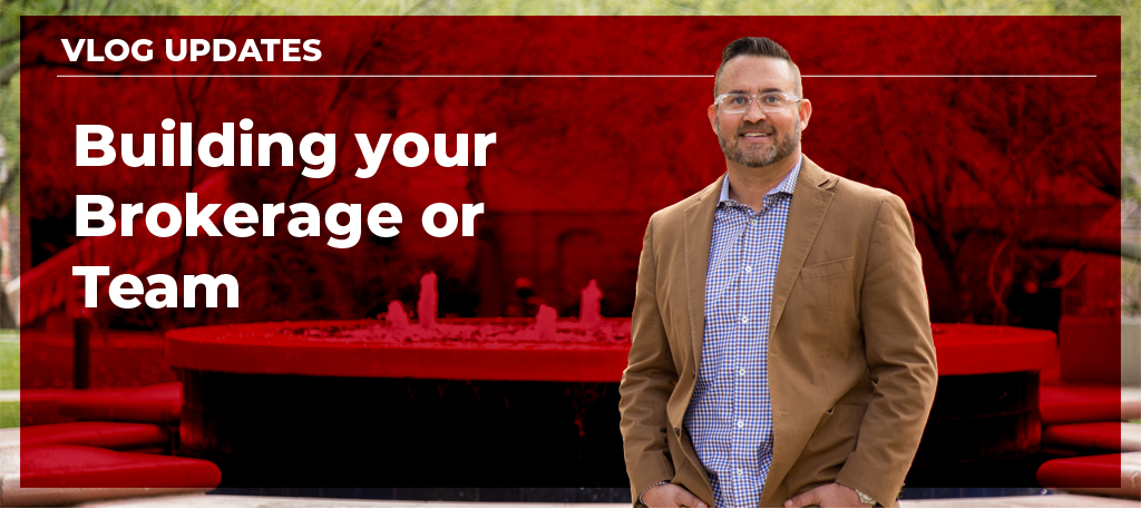 Building your Brokerage or Team Featured Image
